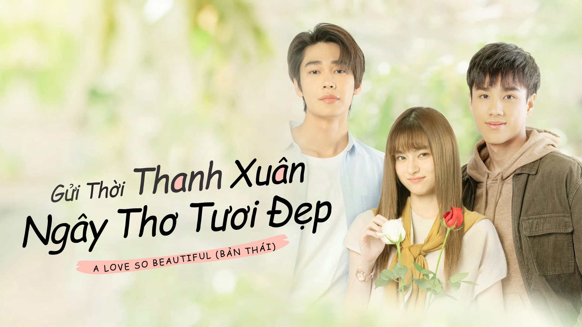 Gửi Thời Thanh Xuân Ngây Thơ Tươi Đẹp (Bản Thái)